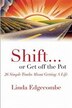 Shift or Get off the Pot: Simple Truths About Getting a Life