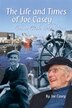 Life and Times of Joe Casey: From Fish to Politics