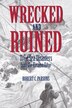 Wrecked and Ruined: True Sea Disasters from the Eastern Edge