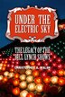 Under the Electric Sky: The Legacy of the Bill Lynch Shows