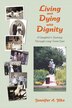 Living and Dying with Dignity: A Daughter's Journey through Long-Term Care