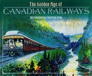 Golden Age of Canadian Railways