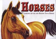 Horses: Looking After and Riding Your Horse