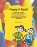Playing It Right!: Social Skills Activites For Parents And Teachers Of Young Children With Autism Spectrum Disorders, Including Asperger
