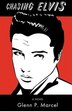 Chasing Elvis