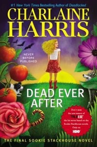 Dead Ever After: A Sookie Stackhouse Novel