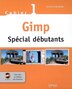 Cahier Gimp : spécial débutants et 1 CD-Rom
