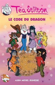 CODE DU DRAGON T1 -TEA STILTON