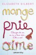 Mange prie aime: Changer de vie, on en a tous rêvé...elle a osé