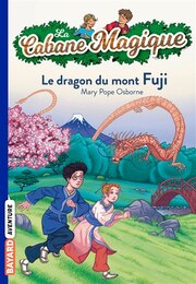 Cabane Magique, tome 32 : le dragon du mont Fuji