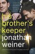 His Brother's Keeper: One Family's Journey to the Edge of Medicine