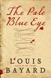 The Pale Blue Eye: A Novel: A Novel