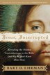 Jesus Interrupted: Revealing the Hidden Contradictions in the Bible (And Why We Don't Know About Them)