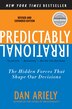 Predictably Irrational Revised And Expanded Edition: The Hidden Forces That Shape Our Decisions