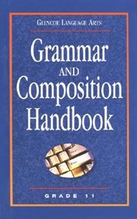 Glencoe Language Arts, Grade 11, Grammar And Composition Handbook