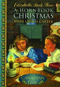 Our Canadian Girl Elizabeth 03 A Hornbook Christmas