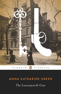 Penguin Classics The Leavenworth Case