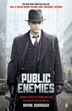 Public Enemies: America's Greatest Crime Wave And The Birth Of The Fbi, 1933-34