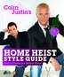 Colin And Justin's Home Heist Style Guide