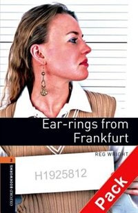 Oxford Bookworms Library, New Edition: Level 2 (700 headwords) Ear-rings from Frankfurt Audio CD Pack