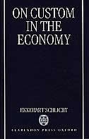 On Custom in the Economy