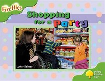 Oxford Reading Tree: Stage 2: Fireflies Shopping for a Party