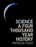 Science: A Four Thousand Year History