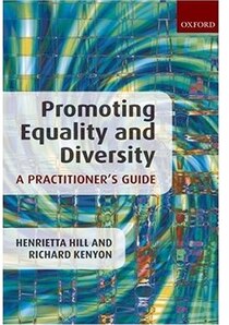 Promoting Equality and Diversity: A Practitioner''s Guide