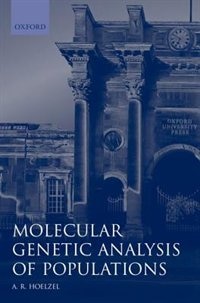 Molecular Genetic Analysis Of Populations: A Practical Approach