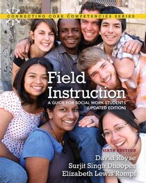 Field Instruction: A Guide for Social Work Students, Updated