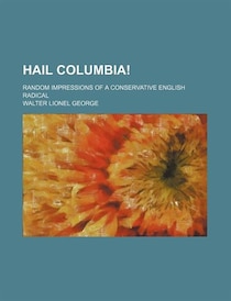 Hail Columbia!