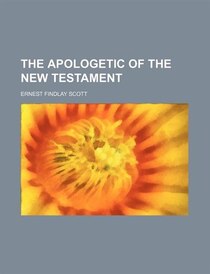 The apologetic of the New Testament