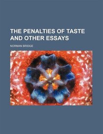 The Penalties of Taste and Other Essays