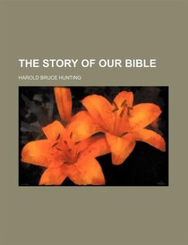 The Story of Our Bible