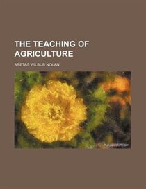The teaching of agriculture