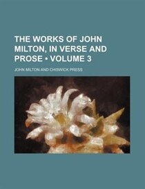 The works of John Milton, in verse and prose (v. 3)