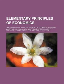Elementary principles of economics