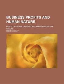 Business profits and human nature