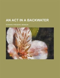 An Act in a Backwater