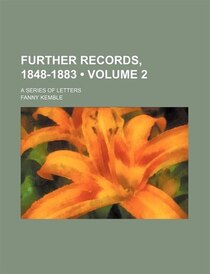 Further Records, 1848-1883