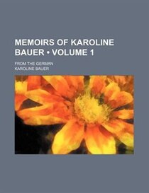 Memoirs of Karoline Bauer