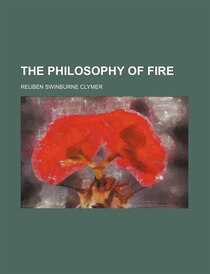 The Philosophy of Fire