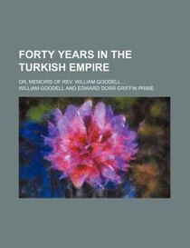 Forty years in the Turkish empire