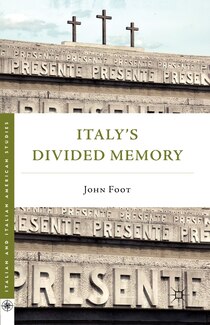 Italy''s Divided Memory