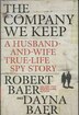 The Company We Keep: A Husband-and-wife True-life Spy Story