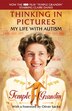 Thinking In Pictures, Expanded Edition: My Life With Autism