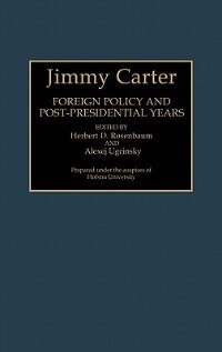 Jimmy Carter: Foreign Policy and Post-Presidential Years