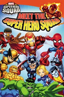 Super Hero Squad: Meet The Super Hero Squad!