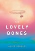 The Lovely Bones: A Novel