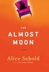 Almost Moon: A Novel